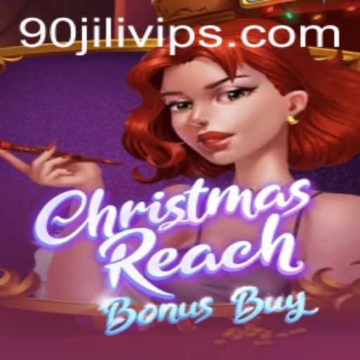 Exploring the Festive Fun of ChristmasReachBonusBuy Featuring the Exciting 90JILIVIP